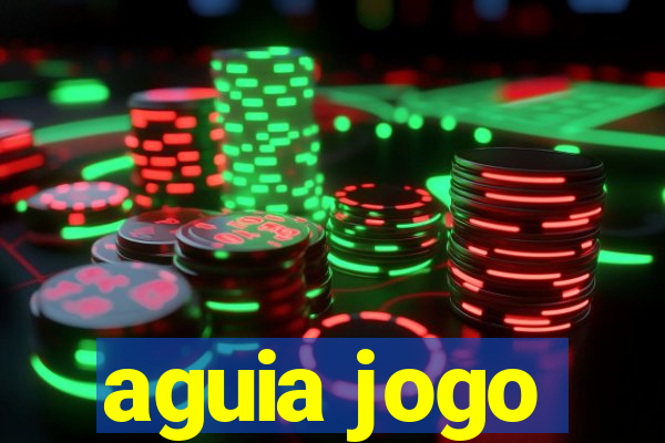 aguia jogo